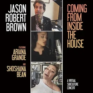 Coming From Inside The House (A Virtual SubCulture Concert) - Jason Robert Brown