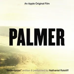 Redemption (From the Apple Original Film “Palmer”) - Nathaniel Rateliff