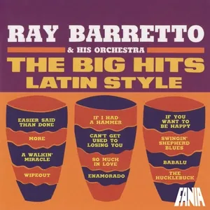 The Big Hits Latin Style - Ray Barretto And His Orchestra