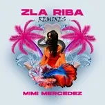 Tải nhạc Mp3 Zla Riba (Remixes) trực tuyến miễn phí