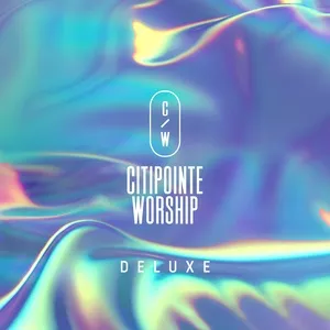 Citipointe Worship (Deluxe / Live) - Citipointe Worship