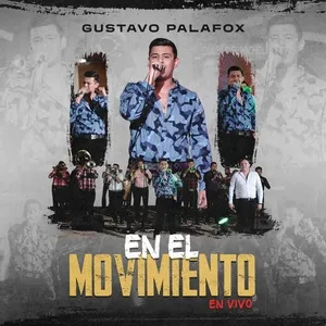 En El Movimiento (En Vivo) - Gustavo Palafox