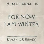 Nghe và tải nhạc For Now I Am Winter (Kiasmos Remix) hot nhất