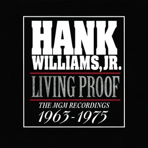 Living Proof: The MGM Recordings 1963 - 1975 - Hank Williams Jr.
