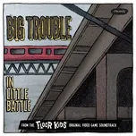 Big Trouble In Little Battle ([From The Floor Kids Original Video Game Soundtrack) - Kid Koala