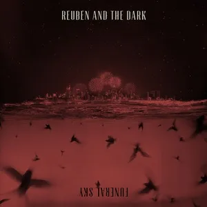 Funeral Sky (Deluxe) - Reuben And The Dark