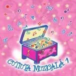Download nhạc Cutiuța Muzicală 1 trực tuyến miễn phí