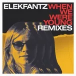 Download nhạc hot When We Were Young (Remixes) Mp3 miễn phí về máy