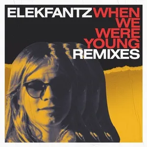 When We Were Young (Remixes) - Elekfantz