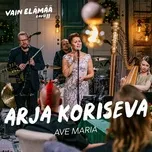 Ave Maria (Vain elämää kausi 11) - Arja Koriseva