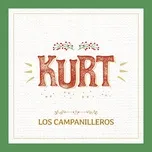 Los Campanilleros - Kurt