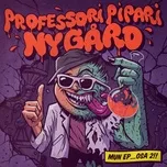 Tải nhạc Professori Pipari Nygård, mun EP osa 2 hot nhất về điện thoại
