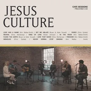 Cafe Sessions - Jesus Culture, Worship Together