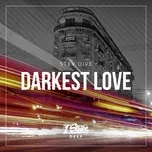 Tải nhạc hay Darkest Love Mp3