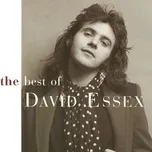 Nghe và tải nhạc Best Of David Essex hot nhất về máy