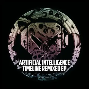 Timeline Remixed - EP - Artficial Intelligence