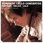 Nghe nhạc Romantic Cello Concertos - Julian Lloyd Webber