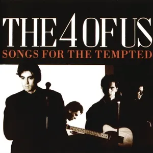 Songs For The Tempted - The 4 Of Us