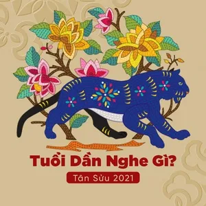 Tuổi Dần Nghe Gì? - V.A