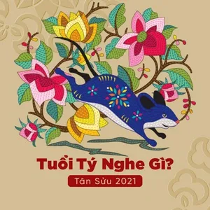 Tuổi Tý Nghe Gì? - V.A