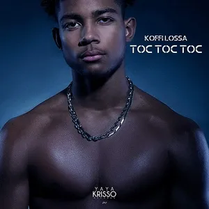 Toc Toc Toc (Single) - Koffi Lossa