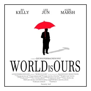 WORLD IS OURS (Single) - 2junsupermagnificent