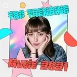 Top Trending Music 2021