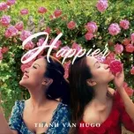 Nghe nhạc Happier EP - Thanh Vân Hugo