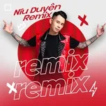 Tải nhạc Níu Duyên (Remix) online miễn phí
