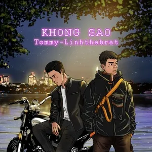 KHONG SAO EP - Tommy, Linhthebrat