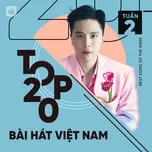 Download nhạc hot Bảng Xếp Hạng Bài Hát Việt Nam Tuần 02/2021 nhanh nhất về điện thoại