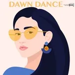 Download nhạc hot DAWN DANCE (Single) chất lượng cao