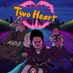 Tải nhạc hot TWO HEART (Single) Mp3 miễn phí về điện thoại