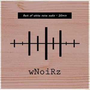 Best of White Noise Audio - 20min - wNoiRz