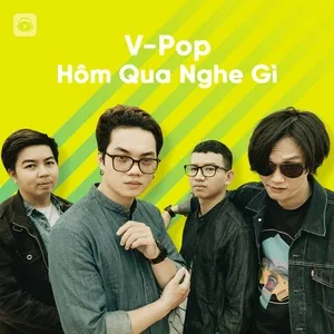 Download nhạc hot V-Pop Hôm Qua Nghe Gì về điện thoại