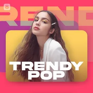 Nghe nhạc Mp3 Trendy Pop online