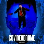 Nghe và tải nhạc Mp3 COVIDEODROME (Single) nhanh nhất về máy