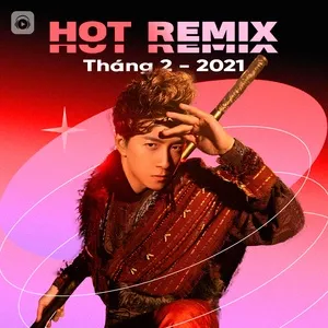 Nghe và tải nhạc Nhạc Việt Remix Hot Tháng 02/2021 Mp3 miễn phí về máy