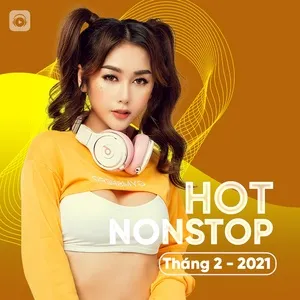 Nhạc Nonstop Hot Tháng 02/2021 - DJ