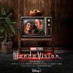 Nghe nhạc hay WandaVision: Episode 3 (Original Soundtrack) Mp3 hot nhất