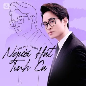 Người Hát Tình Ca: Hà Anh Tuấn - Hà Anh Tuấn