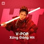 Download nhạc hot V-POP Xứng Đáng Hit trực tuyến miễn phí