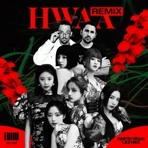 HWAA (Dimitri Vegas & Like Mike Remix) - (G)I-DLE, Dimitri Vegas & Like Mike