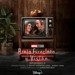 Bruja Escarlata y Visión: Episodio 3 (Banda Sonora Original) - Kristen Anderson-Lopez, Robert Lopez, Christophe Beck