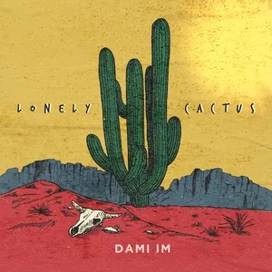 Lonely Cactus - Dami Im