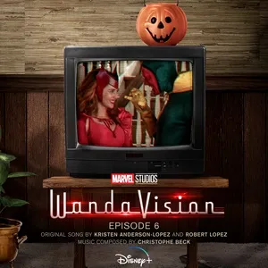 WandaVision: Episode 6 (Original Soundtrack) - Kristen Anderson-Lopez, Robert Lopez, Christophe Beck