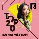 Tải nhạc Bảng Xếp Hạng Bài Hát Việt Nam Tuần 08/2021 - V.A