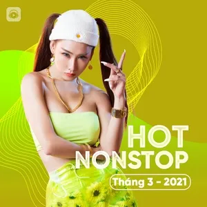 Nhạc Nonstop Hot Tháng 03/2021 - DJ