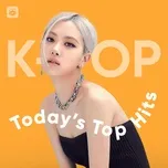 Nghe và tải nhạc hot K-POP Today's Top Hits nhanh nhất về điện thoại