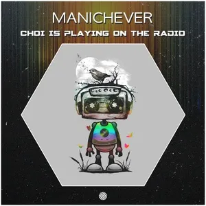Choi Is Playing on the Radio (Single) - Manichever